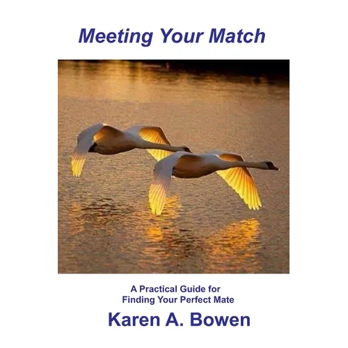 Meeting Your Match: A Pratical Guide for Finding Your Perfect Mate