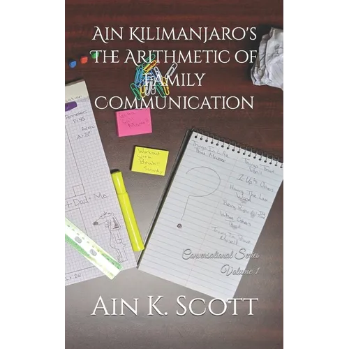 Ain Kilimanjaro's The Arithmetic of Family Communication
