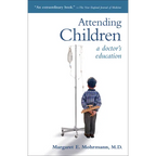 Attending Children: A Doctor's Education