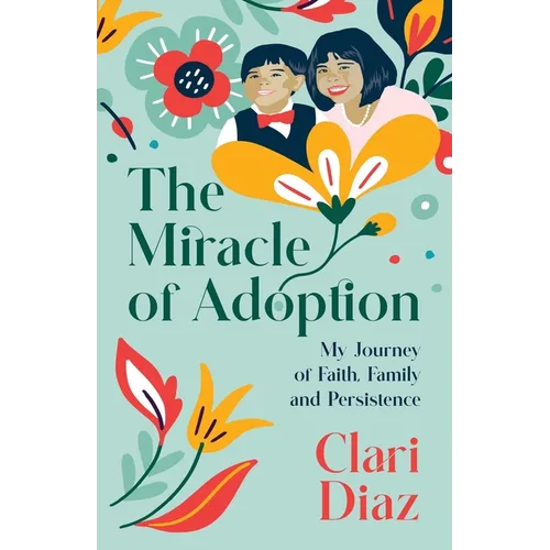 The Miracle of Adoption