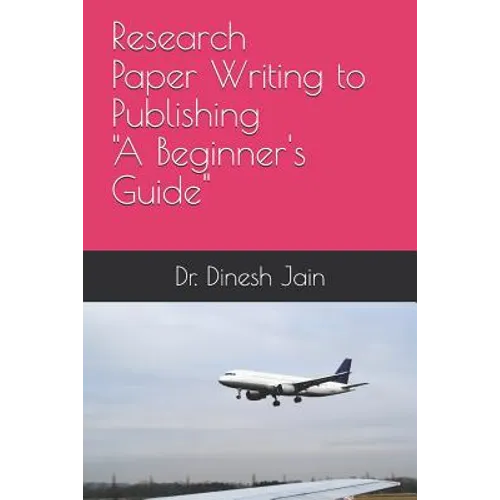 Research Paper Writing to Publishing A Beginners Guide: कैसे रिसर्च पेप&