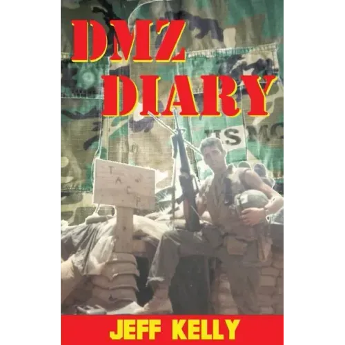 DMZ Diary: A Combat Marine's Vietnam Memoir