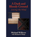 A Dark and Bloody Ground: Sowing the Wind