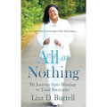 All or Nothing: My Journey from Bondage to Total Surrender
