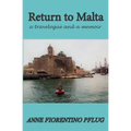 Return to Malta: A Travelogue, and a Memoir