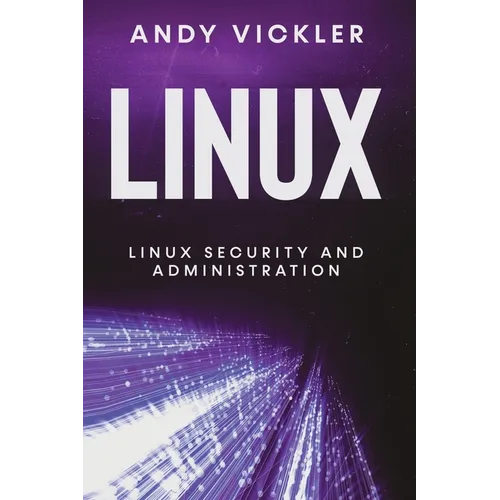 Linux: Linux Security and Administration