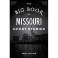 The Big Book of Missouri Ghost Stories