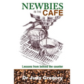 Newbies in the Cafe: Lessons from behind the counter