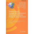 Human Benefit Through the Diffusion of Information Systems Design Science Research: Ifip Wg 8.2/8.6 International Working Conference, Perth, Australia