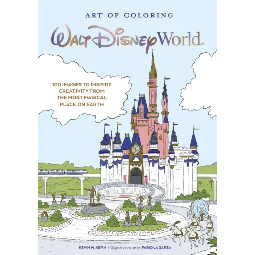 Art of Coloring: Walt Disney World: 100 Images to Inspire Creativity from the Most Magical Place on Earth