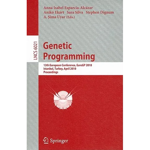 Genetic Programming: 13th European Conference, EuroGP 2010, Istanbul, Turkey, April 7-9, 2010, Proceedings