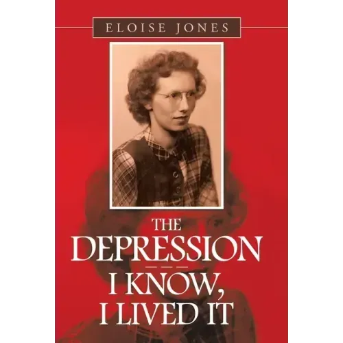 The Depression - - - I Know, I Lived It
