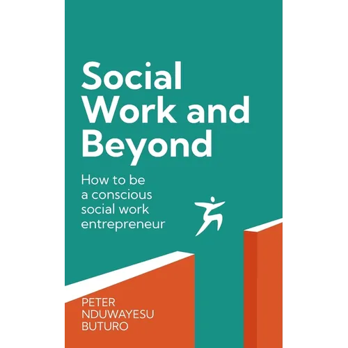 Social Work and Beyond: How to Be a Conscious Social Work Entrepreneur