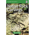 Guide to Indigenous Rock Carvings of the Northwest Coast: Petroglyphs and Rubbings of the Pacific Northwest