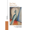 The Total Work of Art: Foundations, Articulations, Inspirations