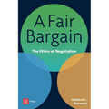 A Fair Bargain: The Ethics of Negotiation