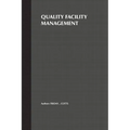 Quality Facility Management: A Marketing and Customer Service Approach