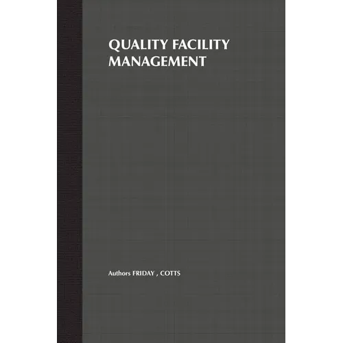 Quality Facility Management: A Marketing and Customer Service Approach