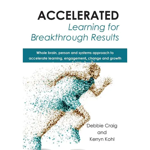 Accelerated Learning for Breakthrough Results