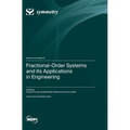 Fractional-Order Systems and Its Applications in Engineering
