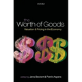 The Worth of Goods: Valuation and Pricing in the Economy