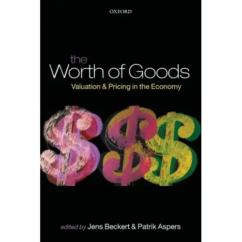The Worth of Goods: Valuation and Pricing in the Economy
