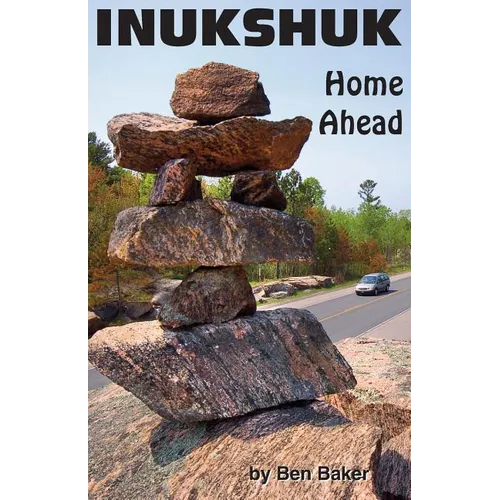 Inukshuk: Home Ahead