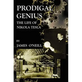 Prodigal Genius: The Life of Nikola Tesla
