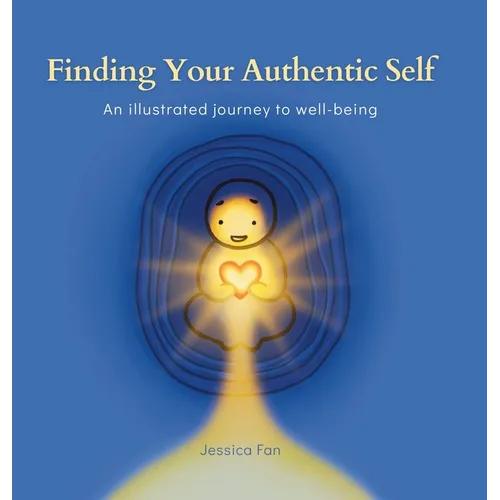 Finding Your Authentic Self: An Illustrated Journey to Well-being
