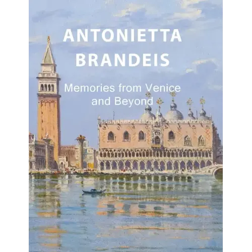 Antonietta Brandeis: Memories from Venice and Beyond