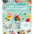 Pop Manga Stickerology: A Surreal Safari of 250+ Cute and Quirky Stickers