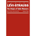The Origin of Table Manners: Mythologiques, Volume 3