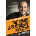 The Smart Apartment Investor: My how-to guide for managing apartment buildings for creating and transferring family wealth