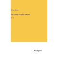 The Earthly Paradise a Poem: Vol. 3