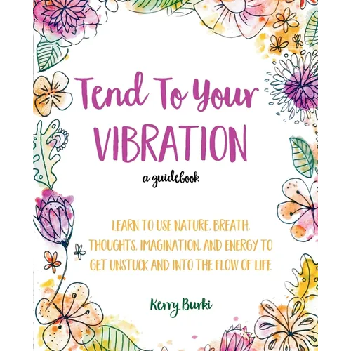Tend To Your Vibration