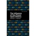 The Influence of Sea Power Upon History