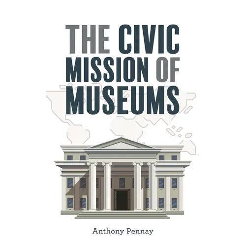 The Civic Mission of Museums