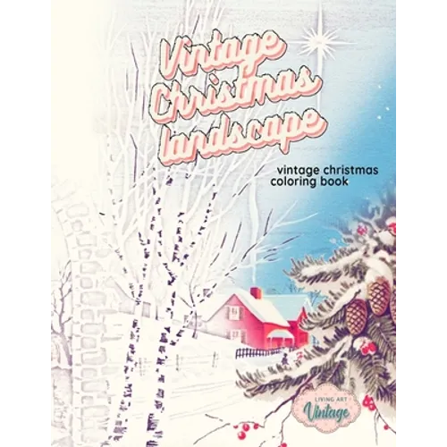 VINTAGE CHRISTMAS LANDSCAPE vintage Christmas coloring book: grayscale christmas coloring books for adults Paperback