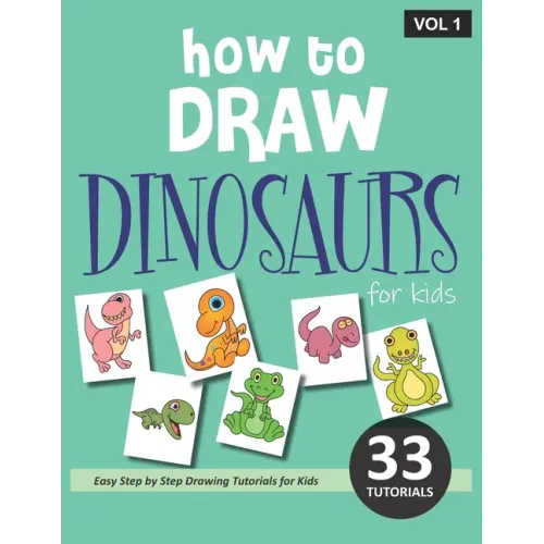 How to Draw Dinosaurs for Kids - Volume 1