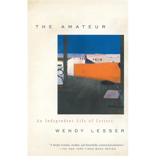 The Amateur: An Independent Life of Letters