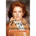 Fergie Confidential: The Duchess of York's True Story