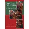 Vintage Christmas: by Sue Gilkey