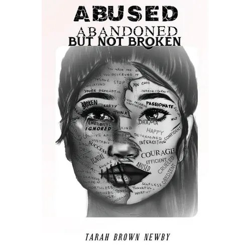 Abused, Abandoned, But Not Broken