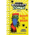 Diary of a Minecraft Zombie Book 16: Down The Drain