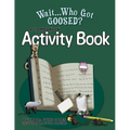 Wait...Who Got Goosed Companion Activity Book