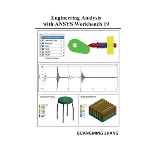 Engineering Analysis with ANSYS Workbench 19