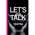 Let's talk Tantra