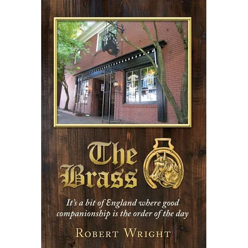 The Brass: It's a bit of England where good companionship is the order of the day