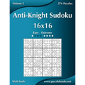 Anti-Knight Sudoku 16x16 - Easy to Extreme - Volume 5 - 276 Puzzles