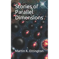 Stories of Parallel Dimensions